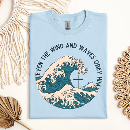 Even The Wind & Waves Obey Him Mark 4.41 03