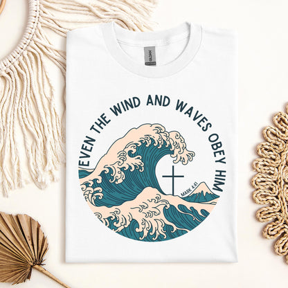 Even The Wind & Waves Obey Him Mark 4.41 03