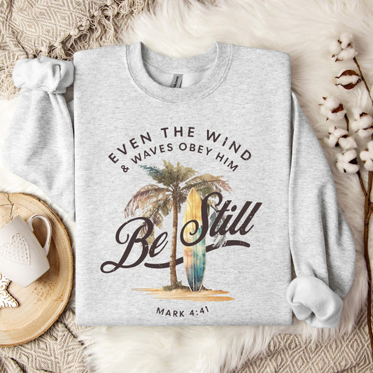 Even The Wind & Waves Obey Him Mark 4.41 Sweatshirt