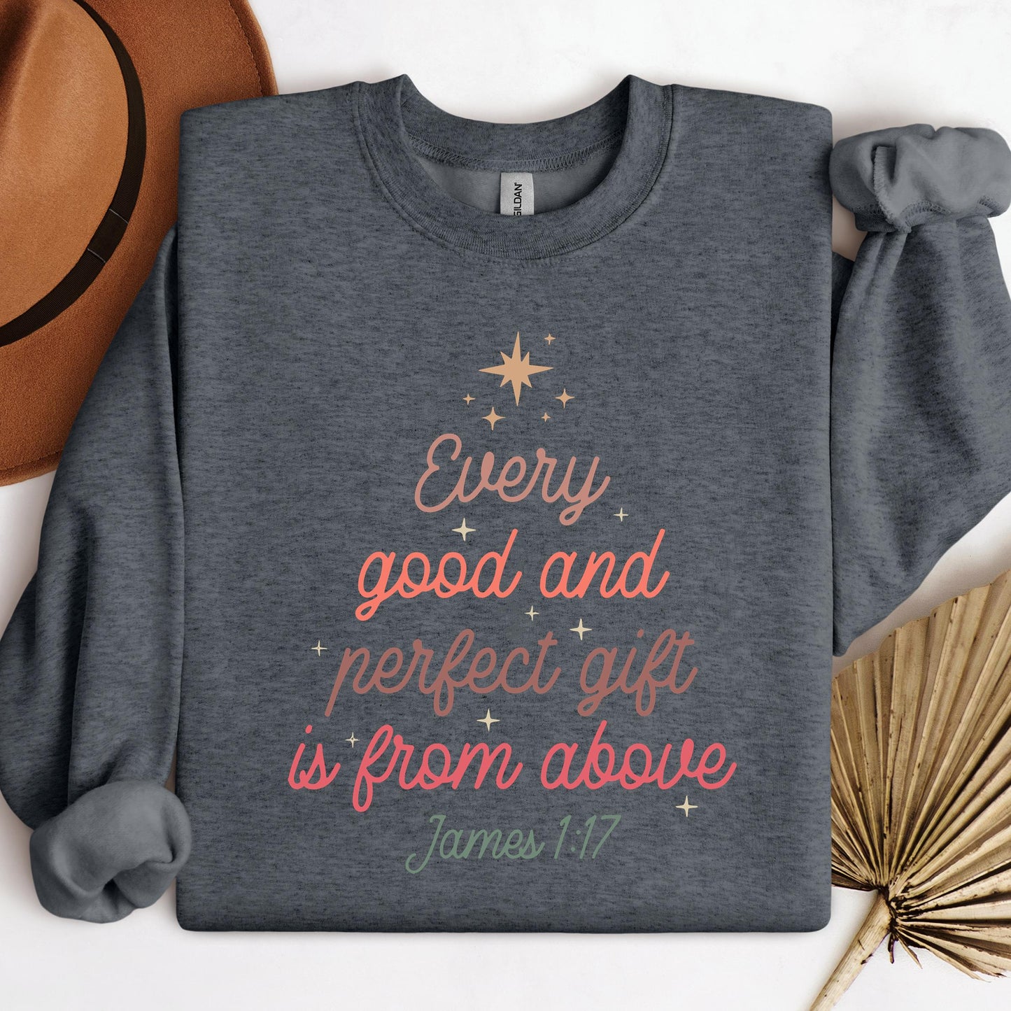 Every Good And Perfect Gift Is From Above James 1.17