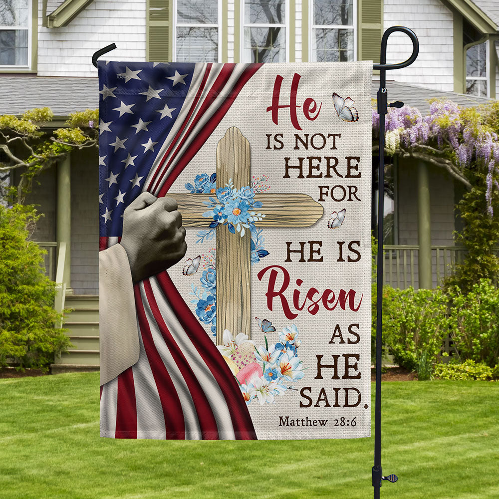 Easter Jesus Christ He Is Not Here For He Is Risen As He Said Flag