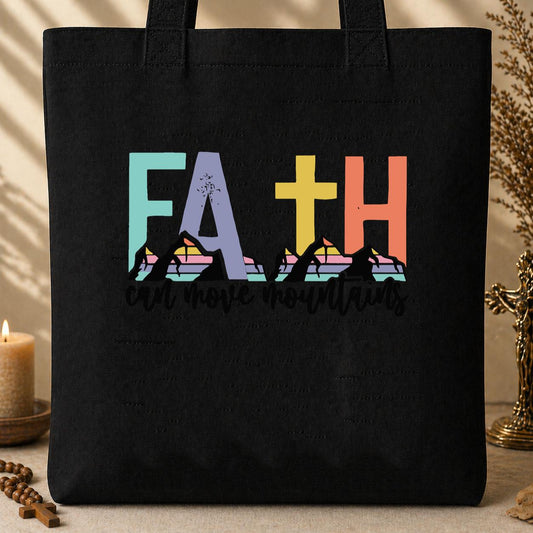 Faith Can Move Mountains 03 Tote Bag