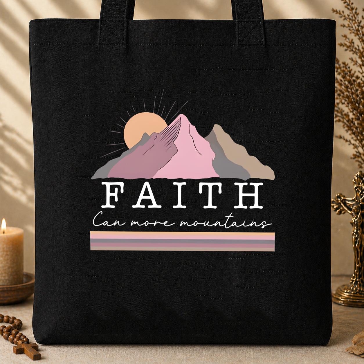 Faith Can Move Mountains 04 Tote Bag