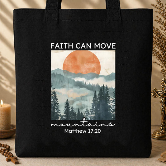 Faith Can Move Mountains Matthew 17.20 02 Tote Bag