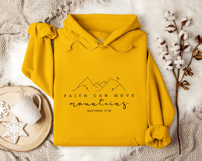 Faith Can Move Mountains Matthew 17.20 Hoodie