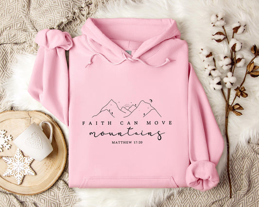 Faith Can Move Mountains Matthew 17.20 Hoodie