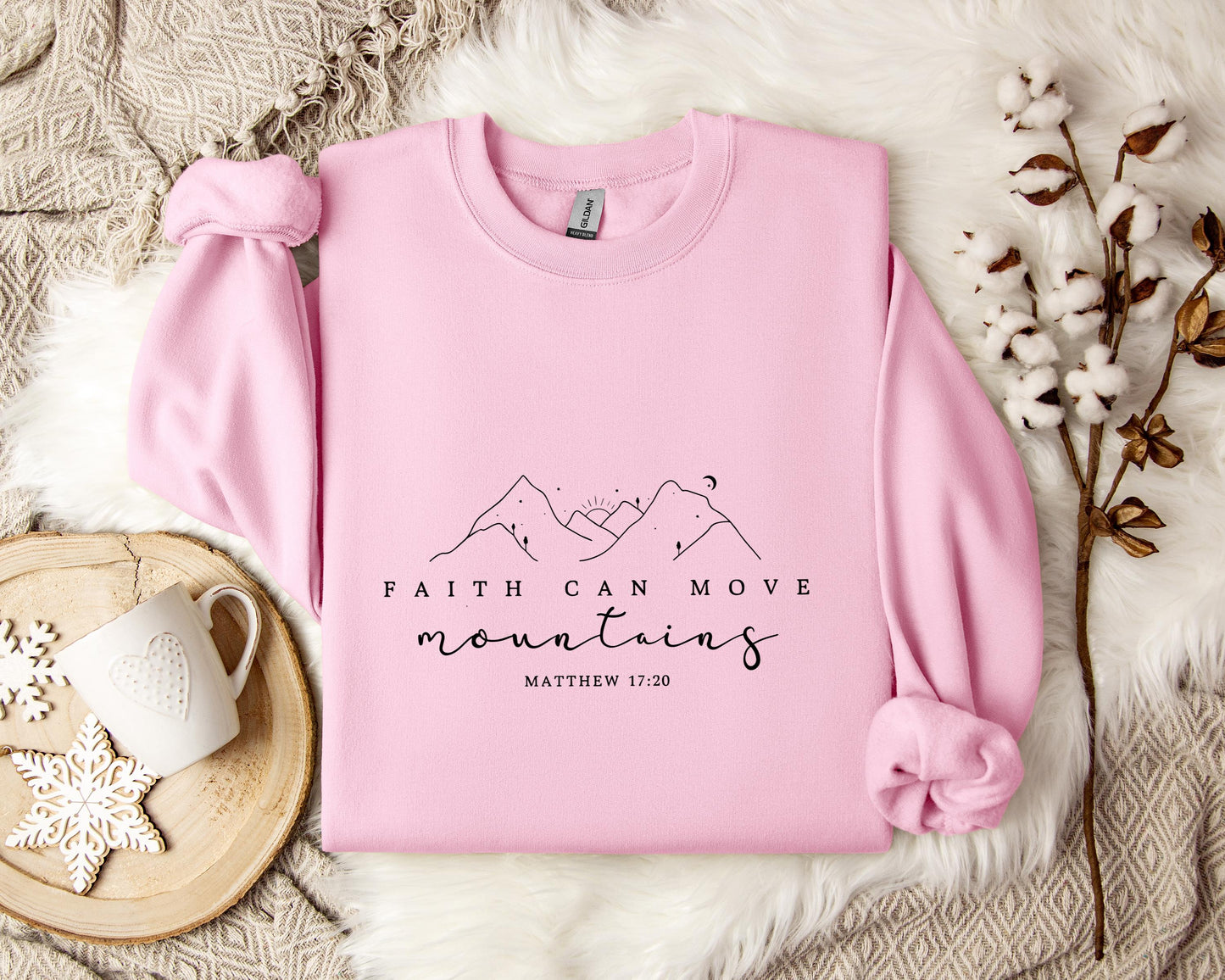 Faith Can Move Mountains Matthew 17.20 Sweatshirt