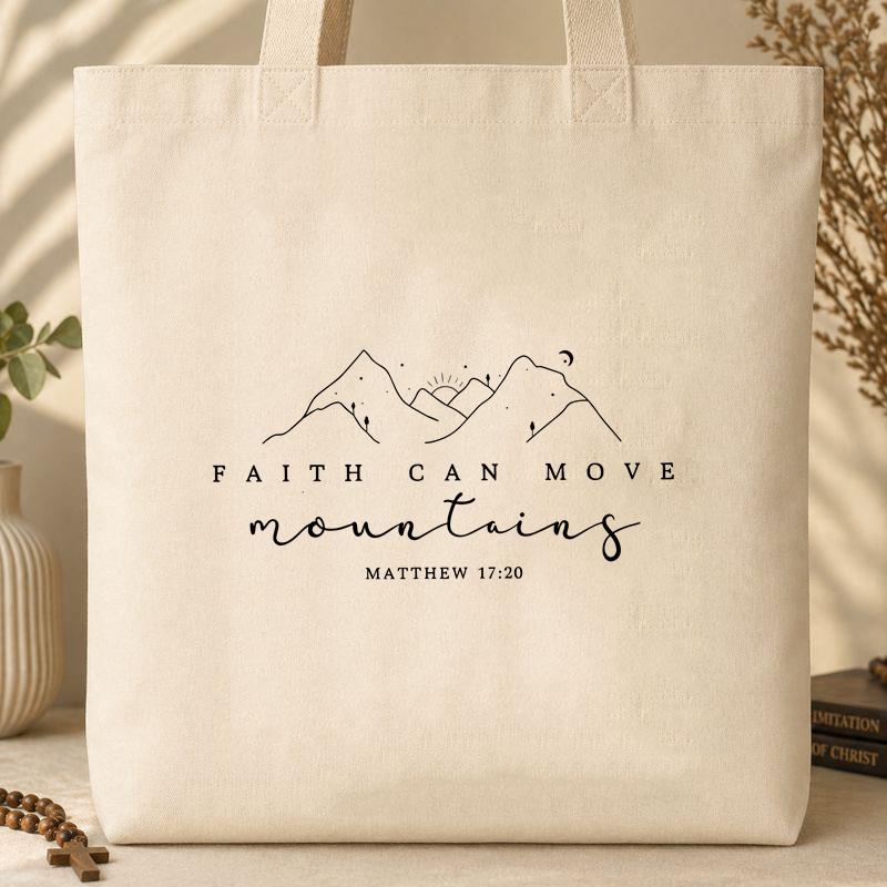 Faith Can Move Mountains Matthew 17.20 Tote Bag