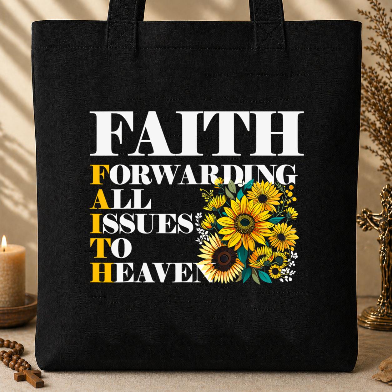 Faith Forwarding All Issues To Heaven Tote Bag