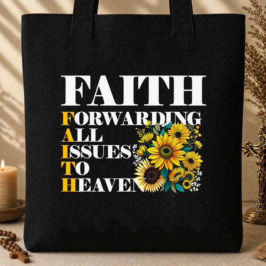 Faith Forwarding All Issues To Heaven Tote Bag
