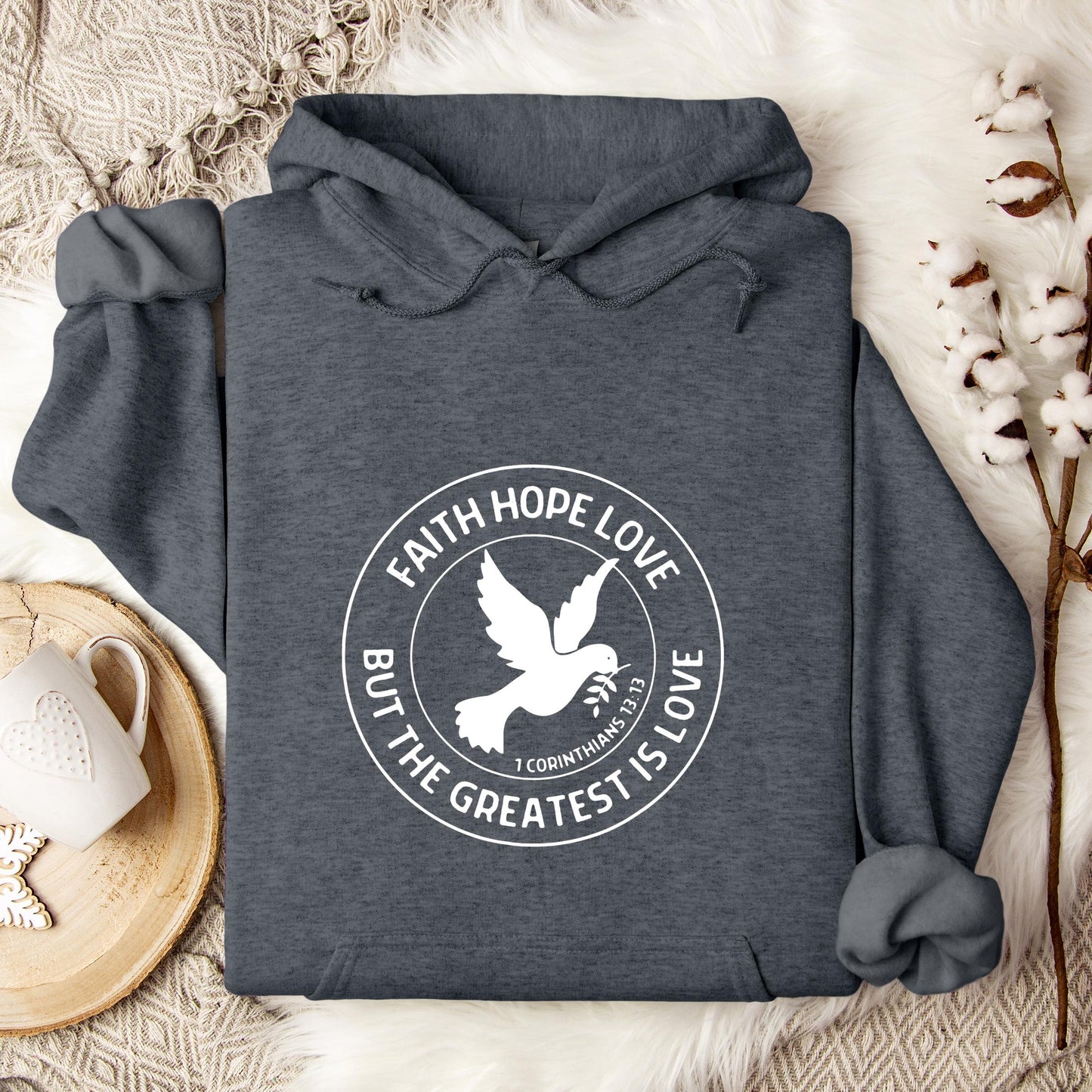 Faith Hope Love But The Greatest Is Love 1 Corinthians 13.13 Hoodie