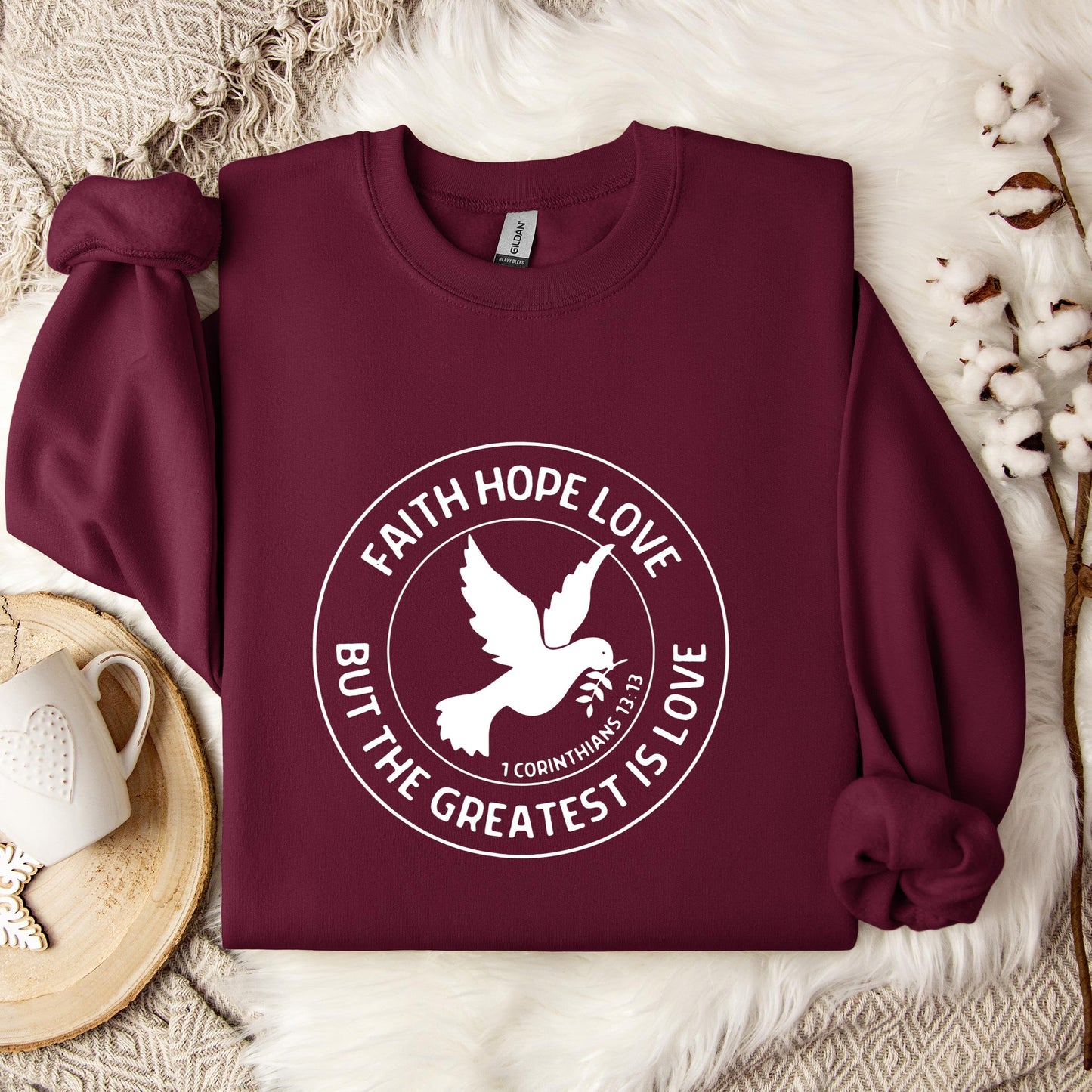 Faith Hope Love But The Greatest Is Love 1 Corinthians 13.13 Sweatshirt