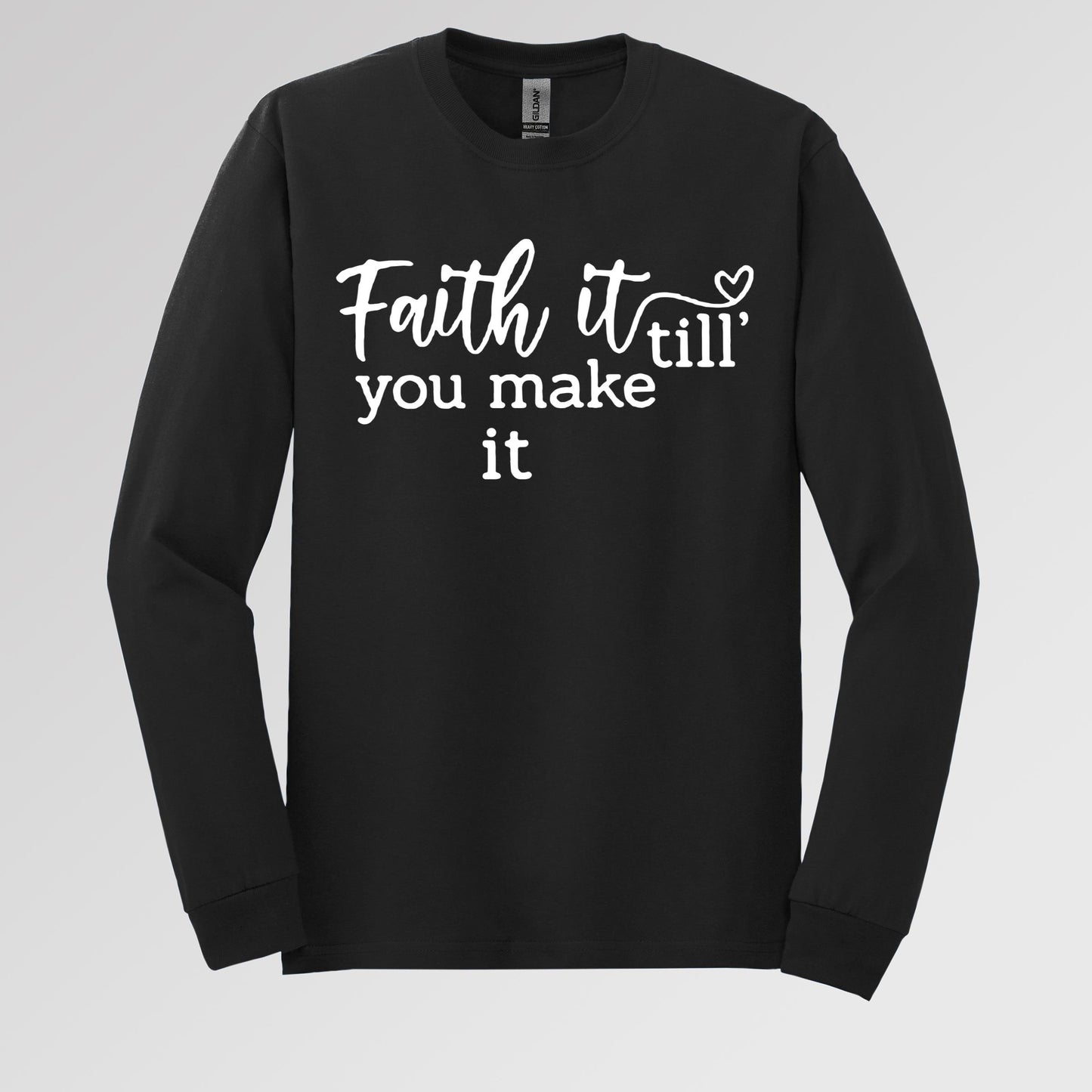 Faith It Till You Make It