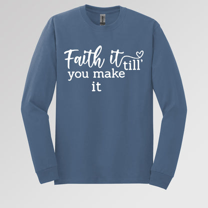 Faith It Till You Make It