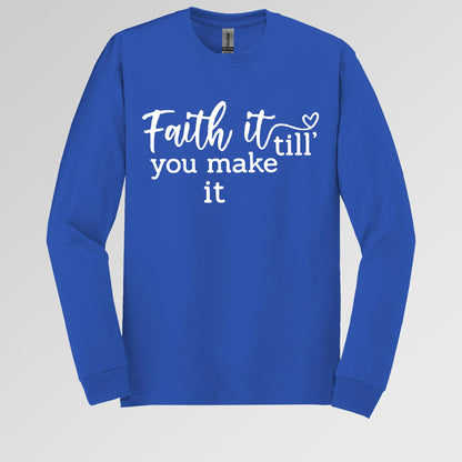 Faith It Till You Make It