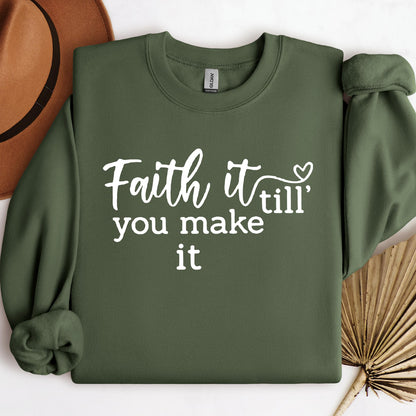 Faith It Till You Make It