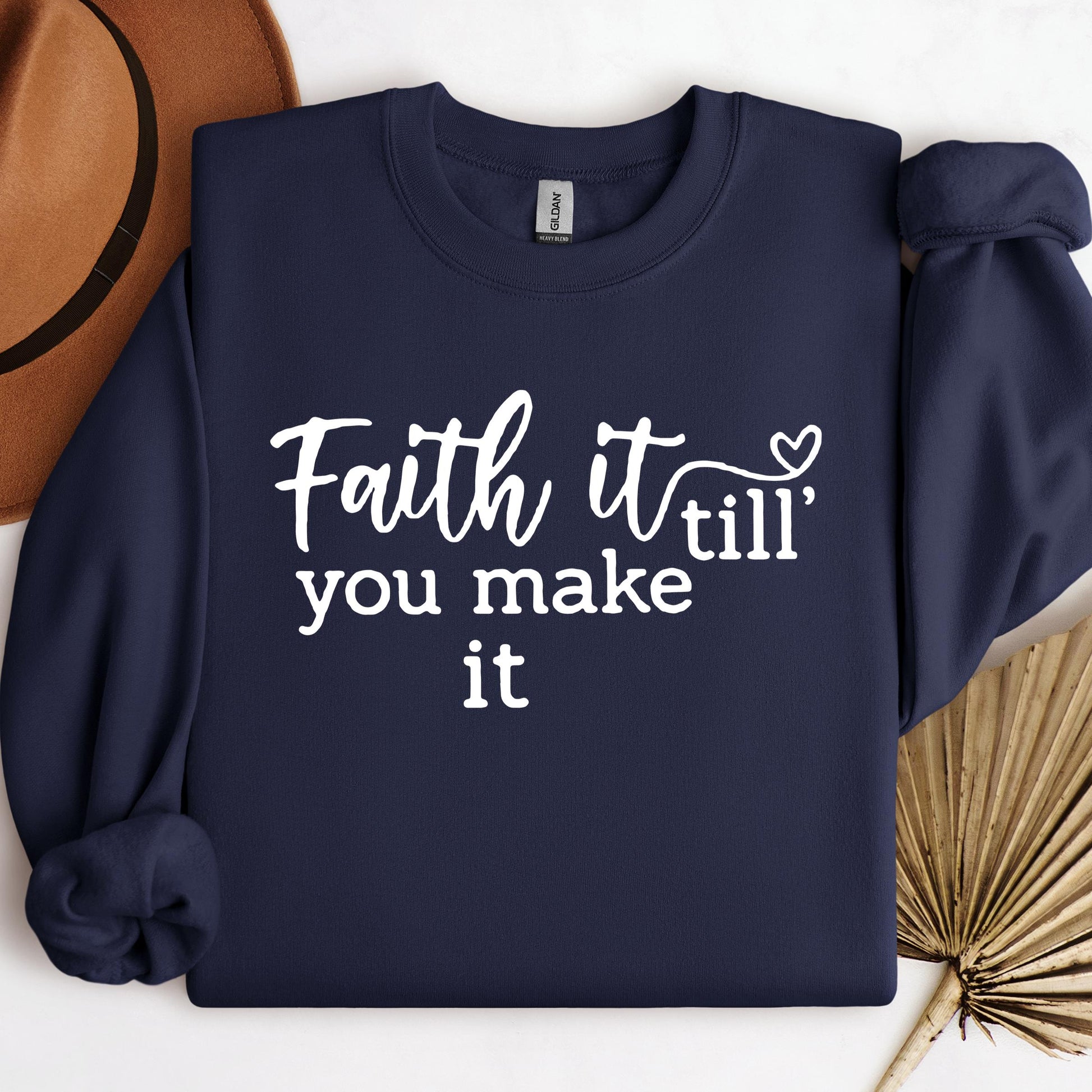 Faith It Till You Make It
