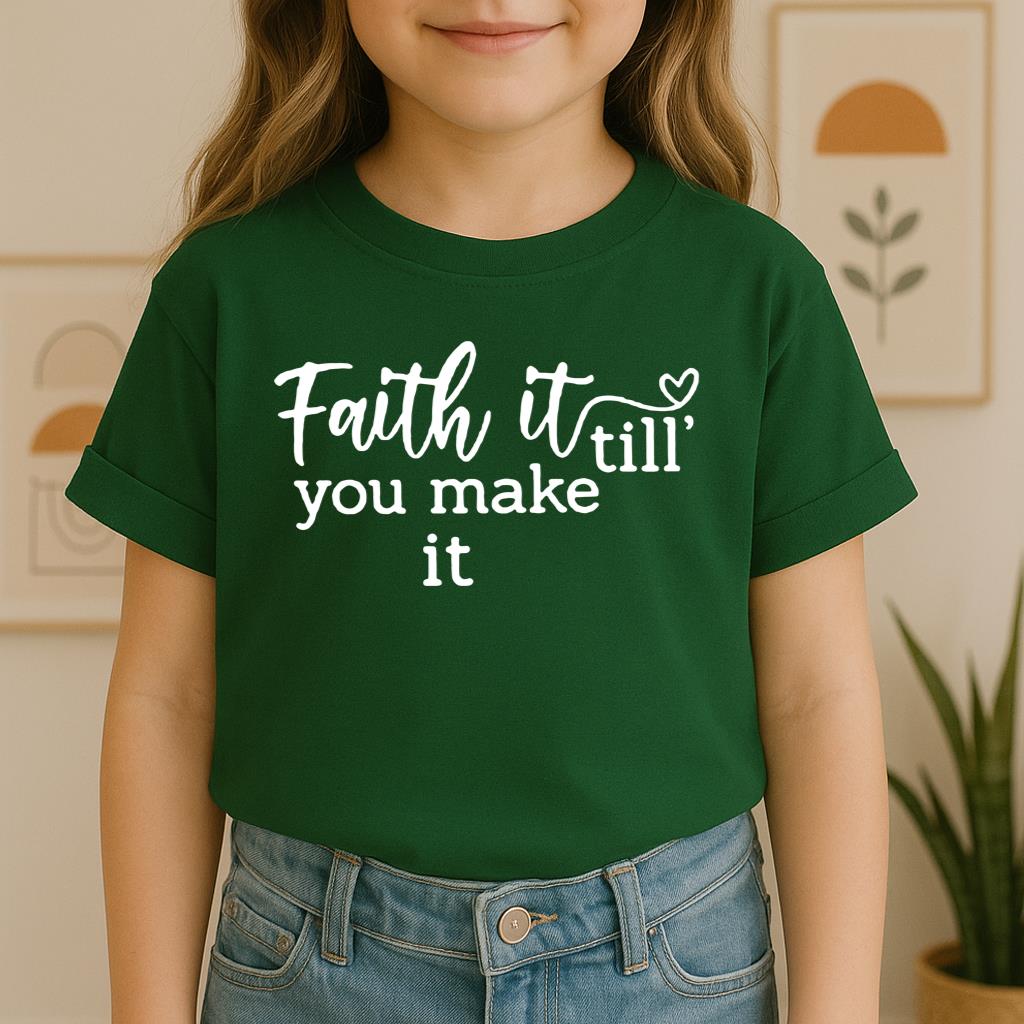 Faith It Till You Make It