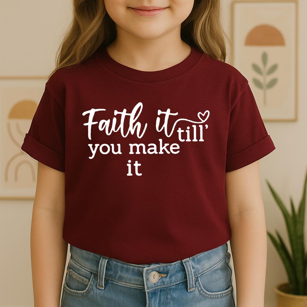 Faith It Till You Make It