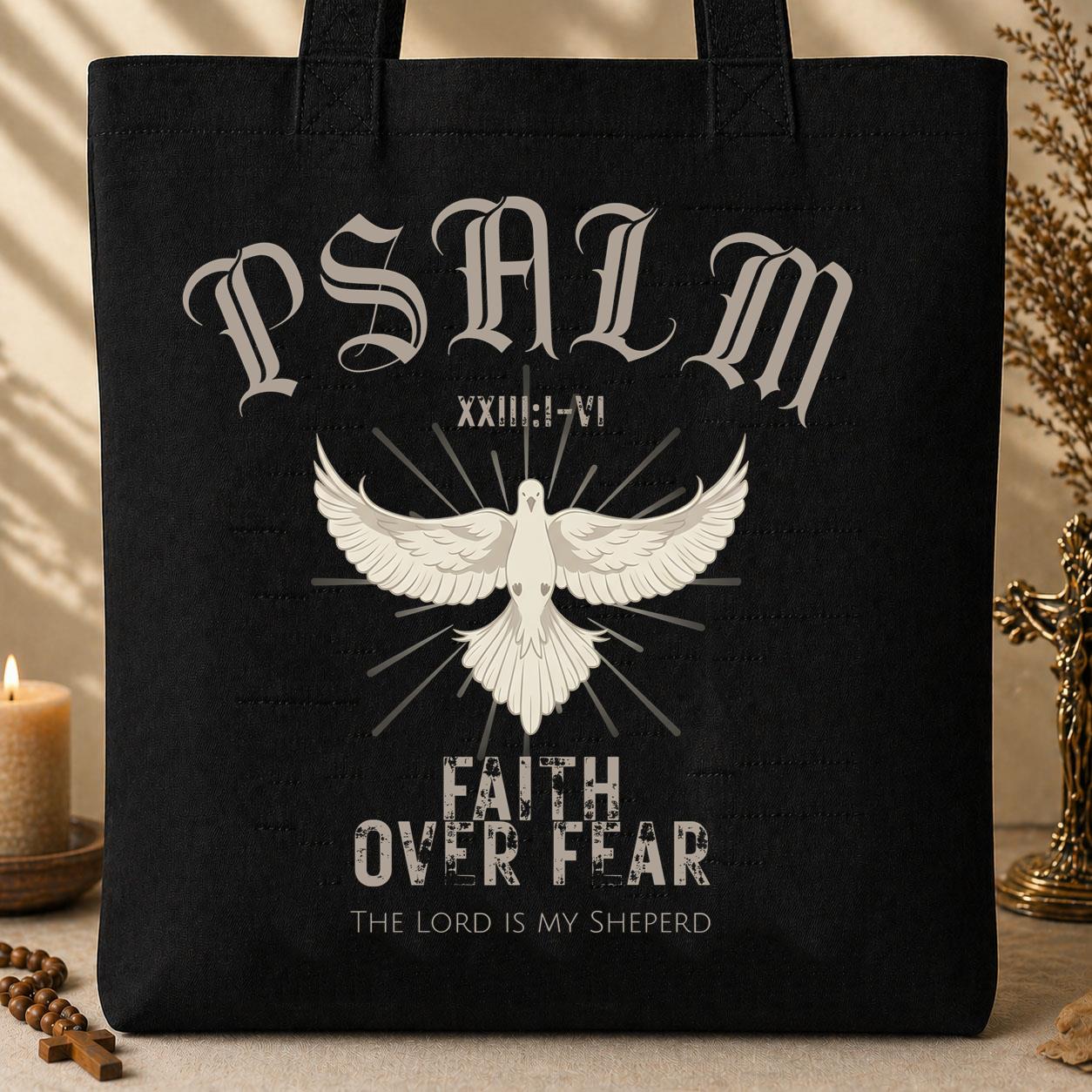 Faith Over Fear The Lord Is My Sheperd Psalm 23.1-6 01