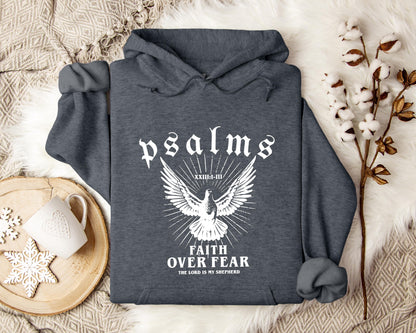 Faith Over Fear The Lord Is My Shepherd Psalms 23.1-3 Hoodie