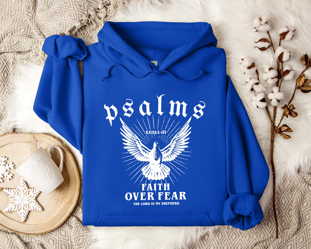 Faith Over Fear The Lord Is My Shepherd Psalms 23.1-3 Hoodie