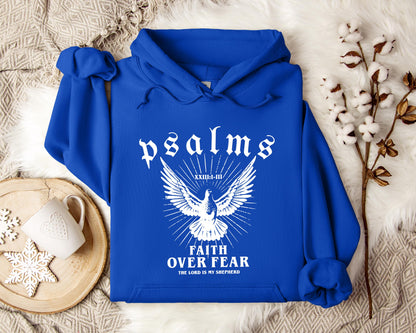 Faith Over Fear The Lord Is My Shepherd Psalms 23.1-3 Hoodie