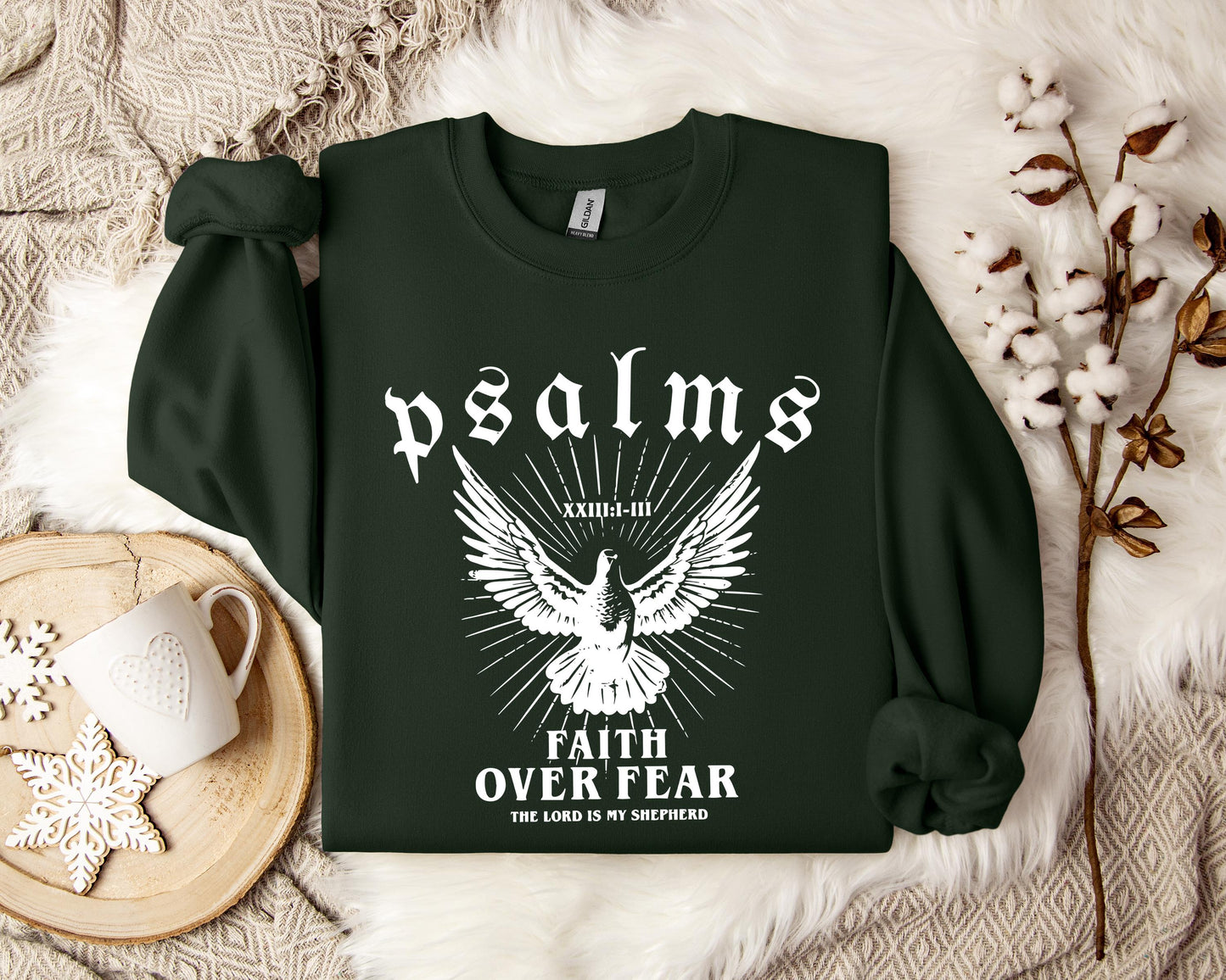 Faith Over Fear The Lord Is My Shepherd Psalms 23.1-3 Sweatshirt