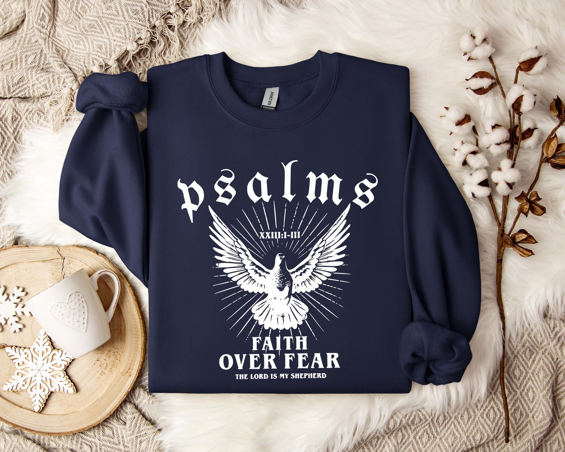 Faith Over Fear The Lord Is My Shepherd Psalms 23.1-3 Sweatshirt