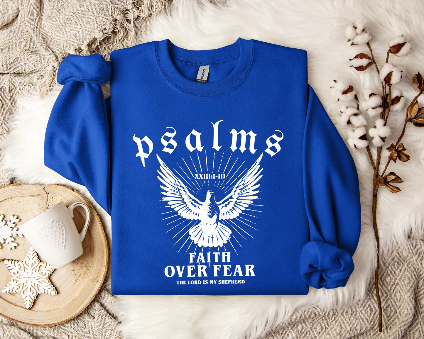 Faith Over Fear The Lord Is My Shepherd Psalms 23.1-3 Sweatshirt