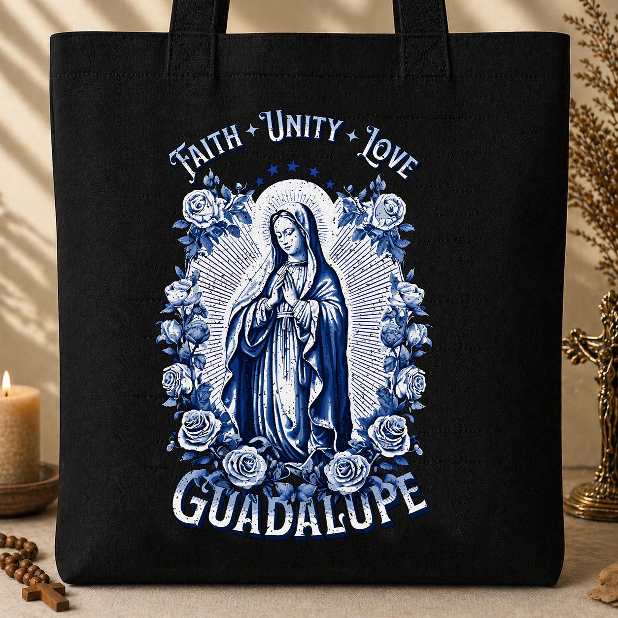 Faith, Unity, Love, Guadalupe