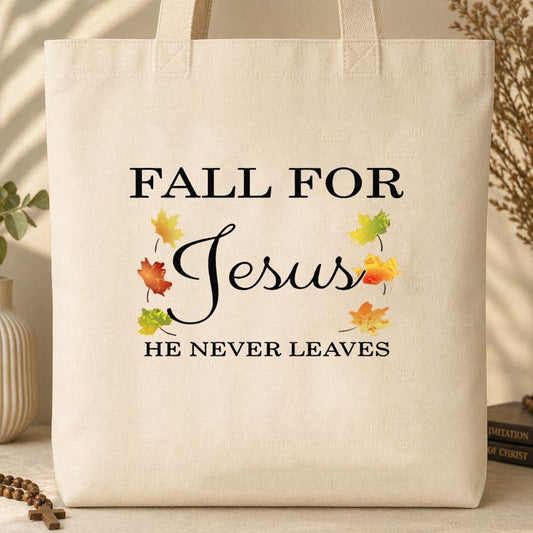 Fall For Jesus He Never Leaves 02 Tote Bag