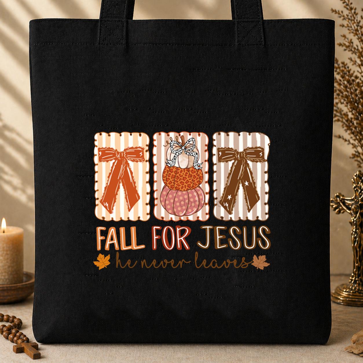 Fall For Jesus He Never Leaves 03 Tote Bag