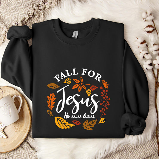 Fall For Jesus He Never Leaves 04 Sweatshirt