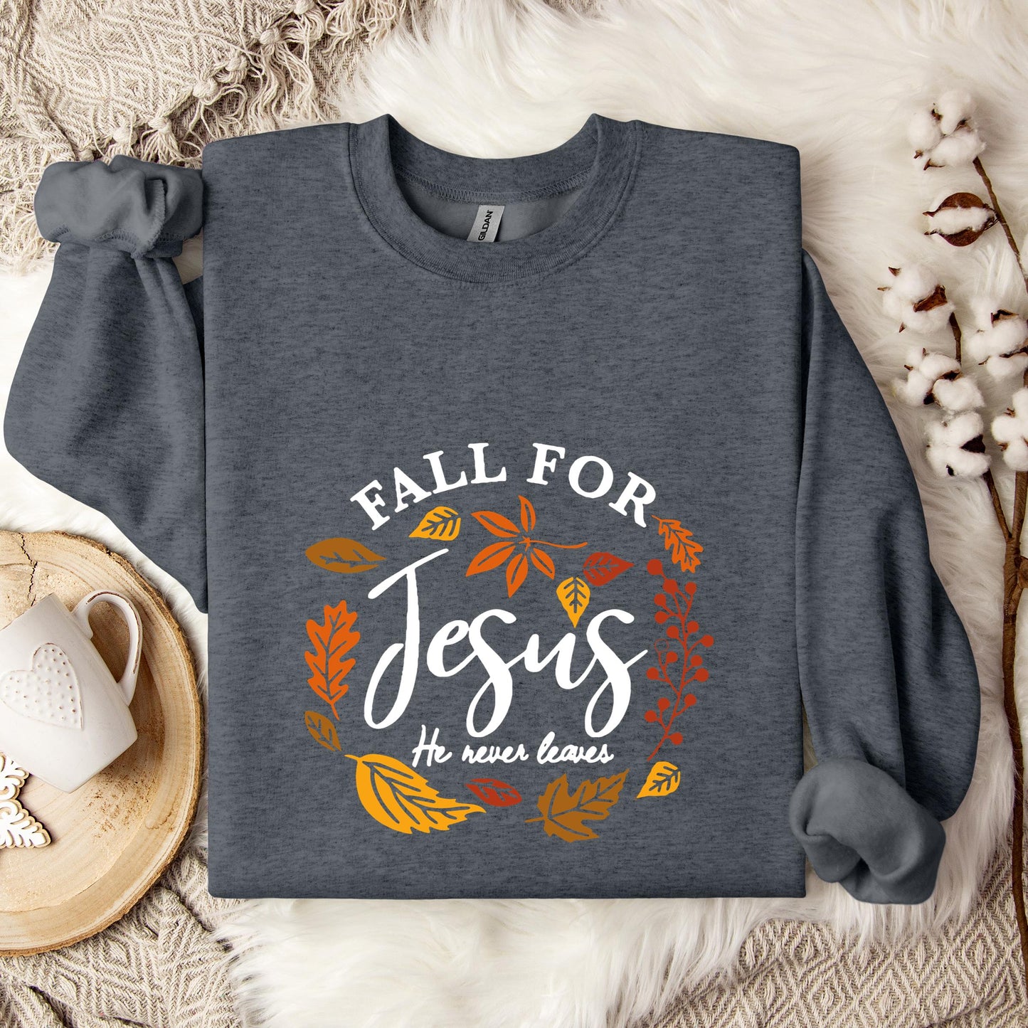 Fall For Jesus He Never Leaves 04 Sweatshirt