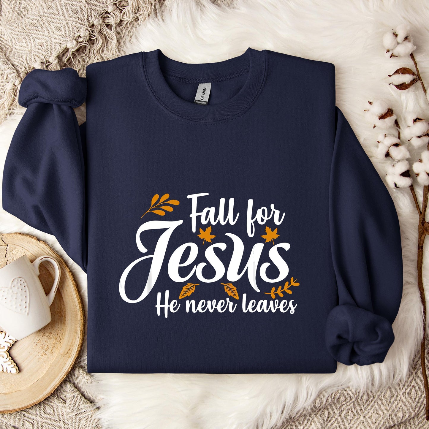 Fall For Jesus He Never Leaves 05 Sweatshirt