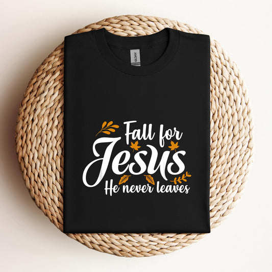 Fall For Jesus He Never Leaves 05