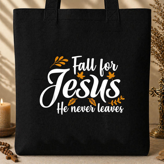 Fall For Jesus He Never Leaves 05 Tote Bag