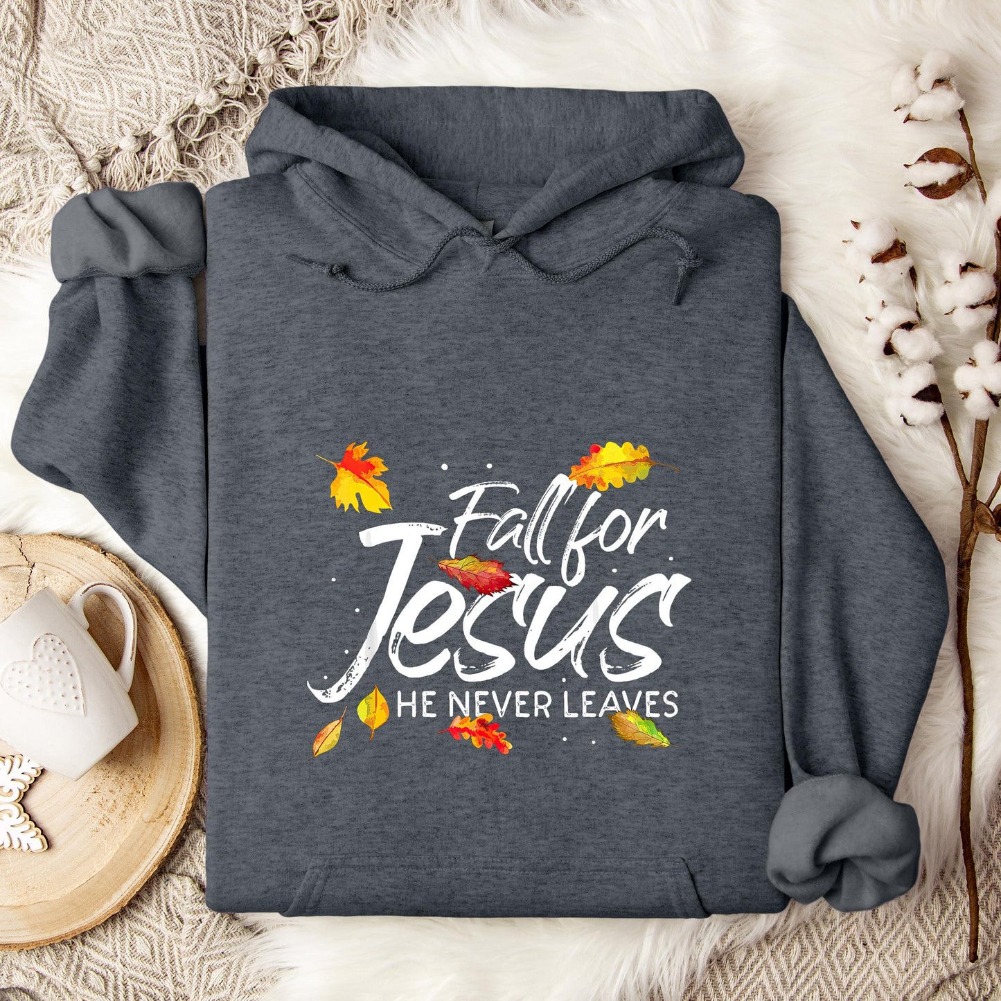 Fall For Jesus He Never Leaves 06 Hoodie