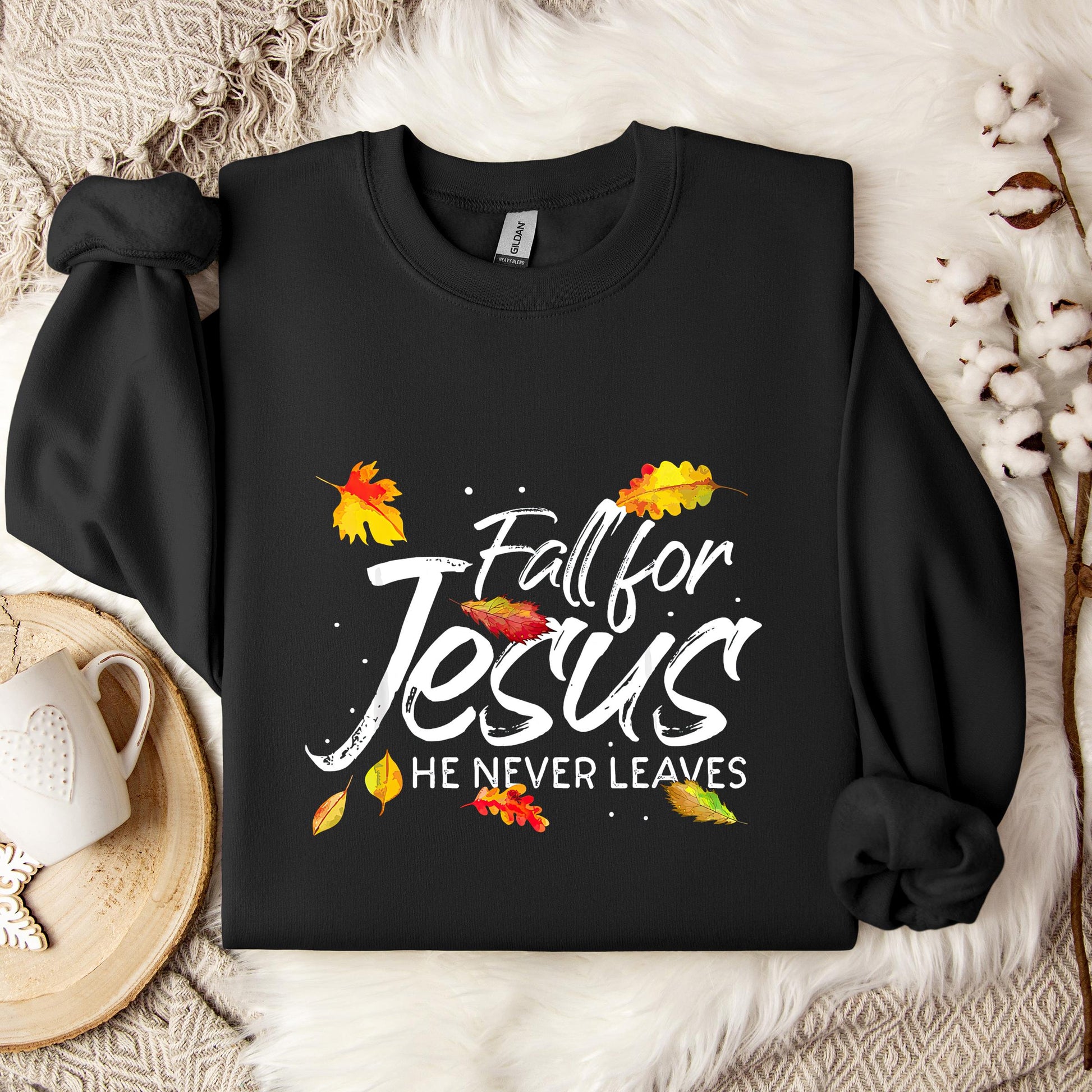 Fall For Jesus He Never Leaves 06 Sweatshirt