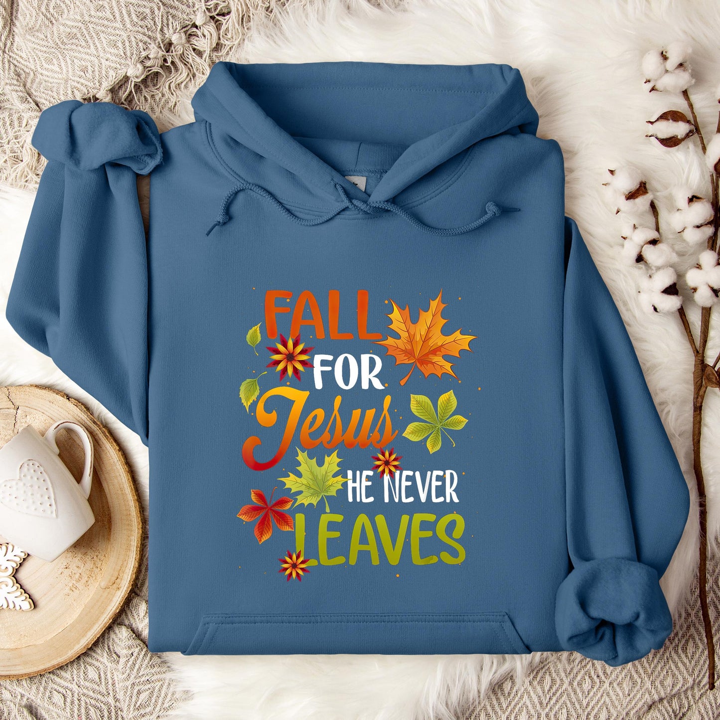 Fall For Jesus He Never Leaves 07 Hoodie