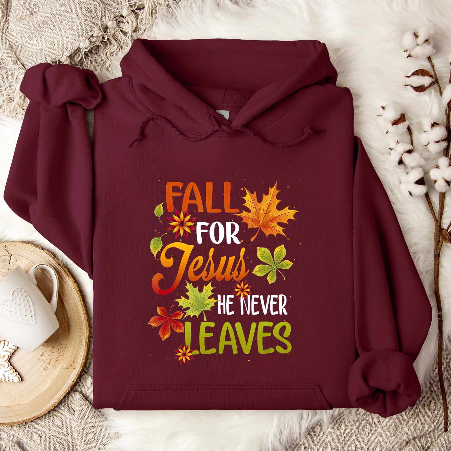 Fall For Jesus He Never Leaves 07 Hoodie