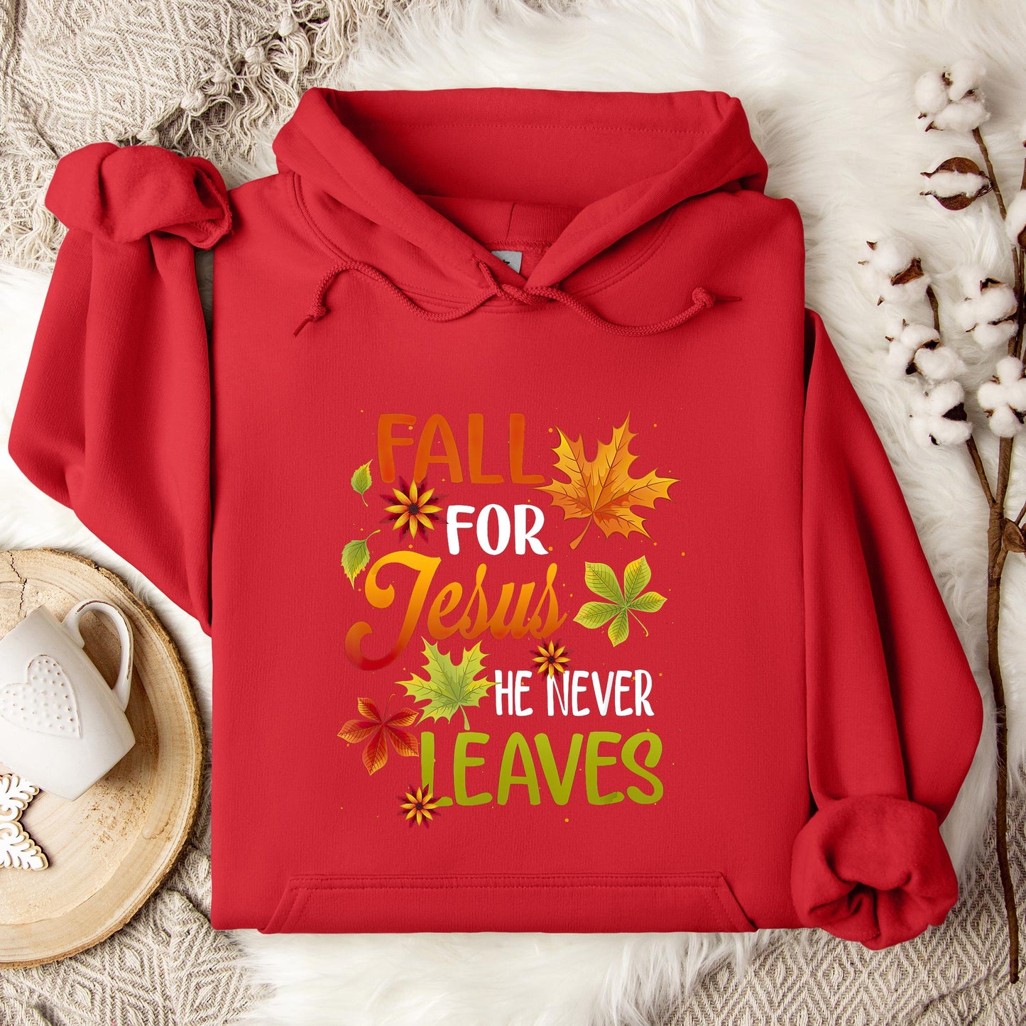 Fall For Jesus He Never Leaves 07 Hoodie