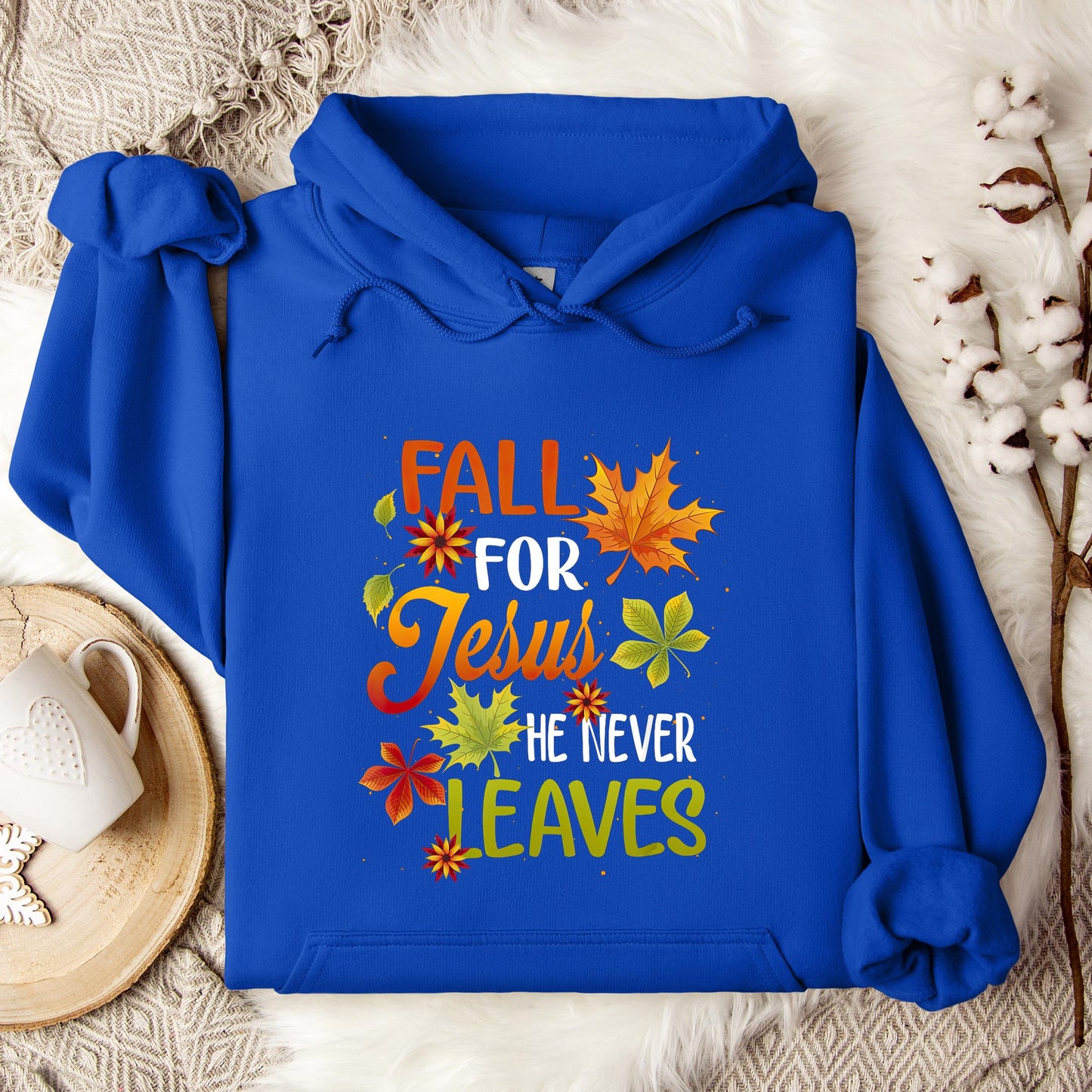 Fall For Jesus He Never Leaves 07 Hoodie
