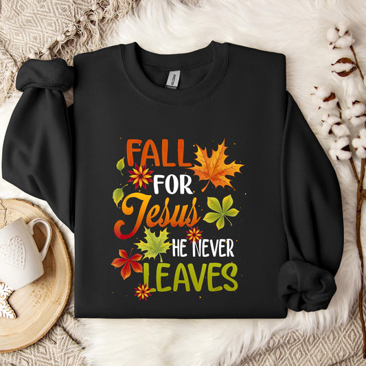 Fall For Jesus He Never Leaves 07 Sweatshirt