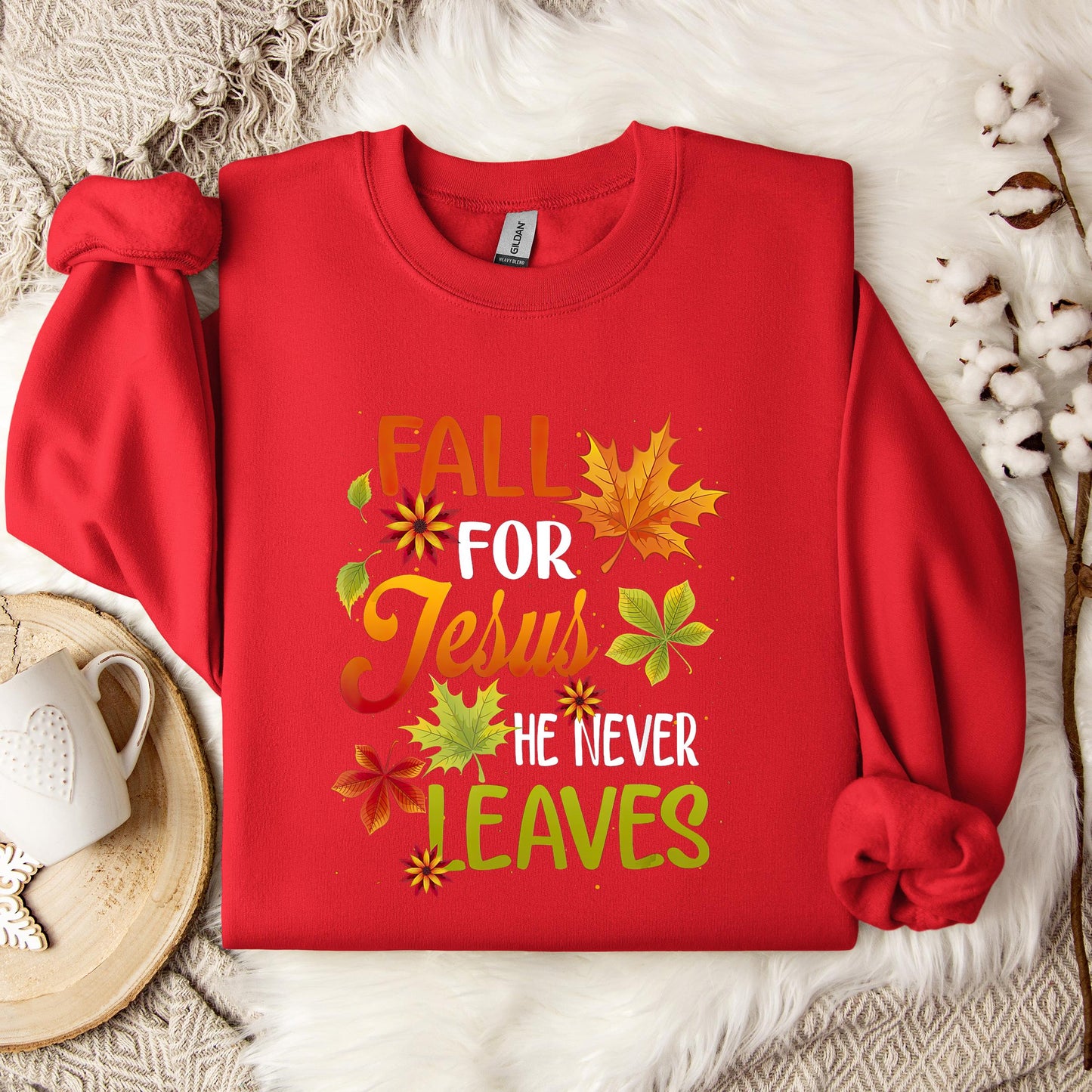 Fall For Jesus He Never Leaves 07 Sweatshirt