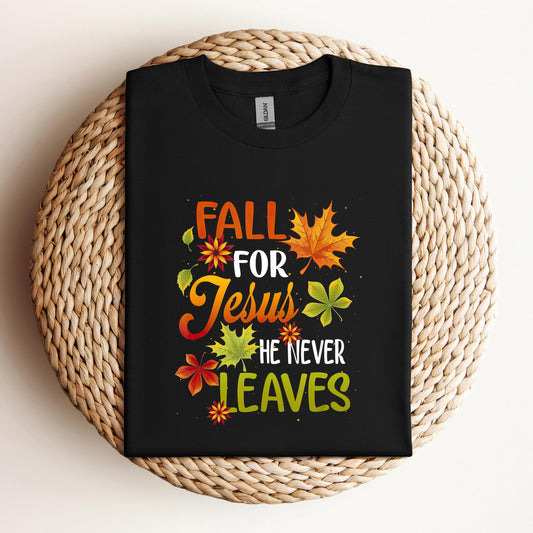 Fall For Jesus He Never Leaves 07