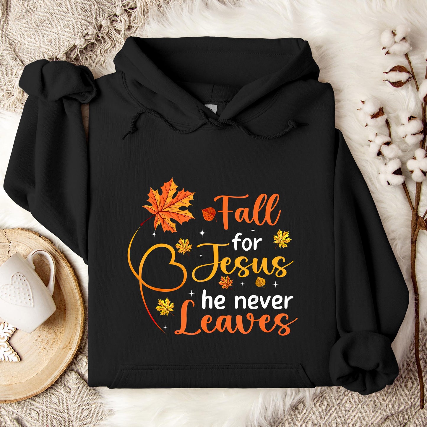 Fall For Jesus He Never Leaves 08 Hoodie