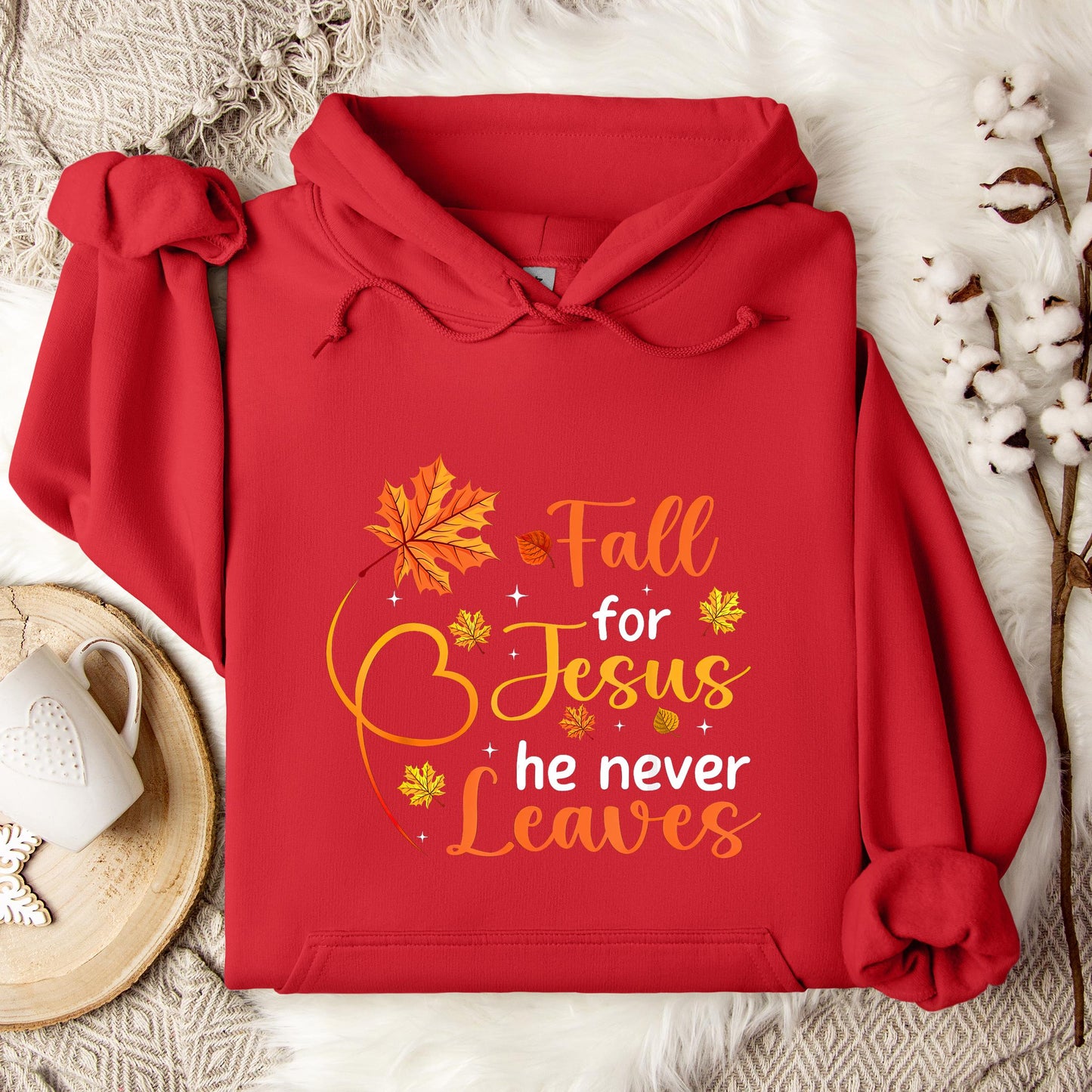 Fall For Jesus He Never Leaves 08 Hoodie
