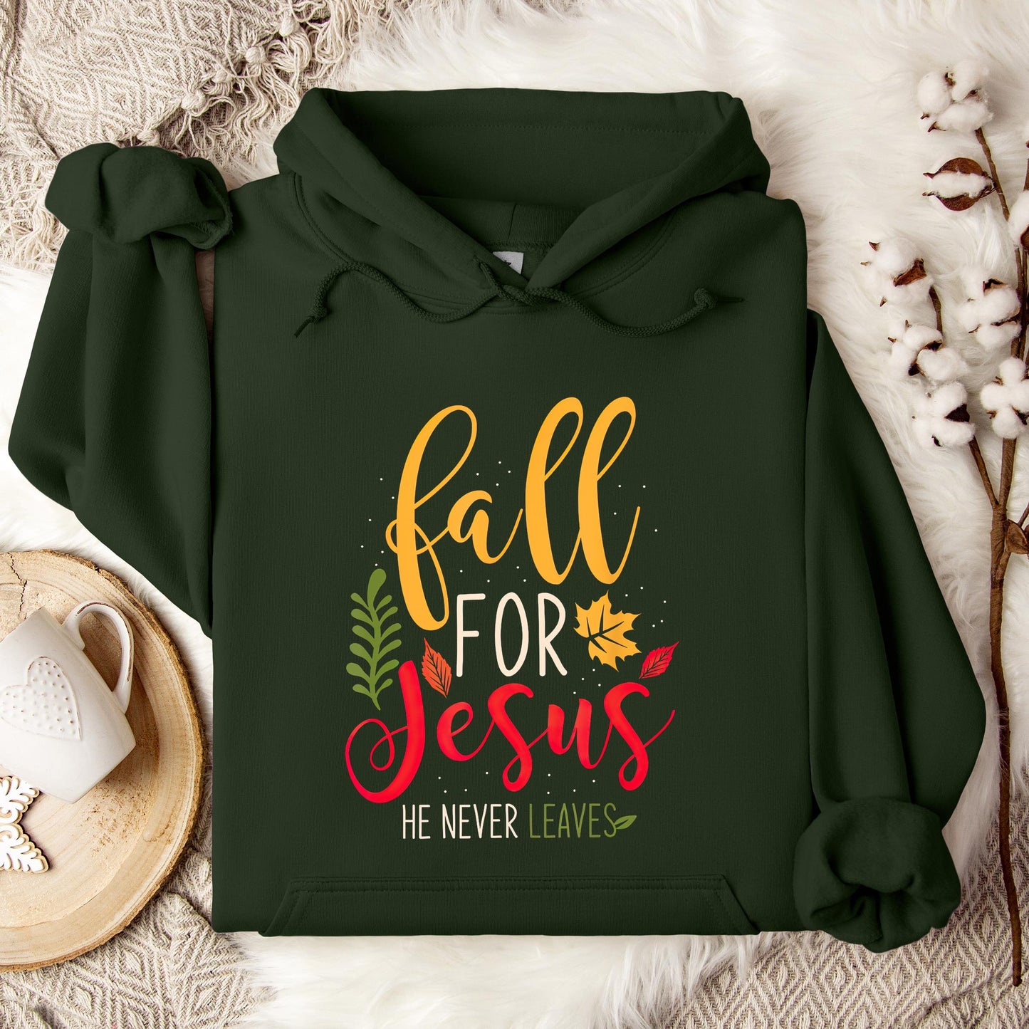 Fall For Jesus He Never Leaves 09 Hoodie